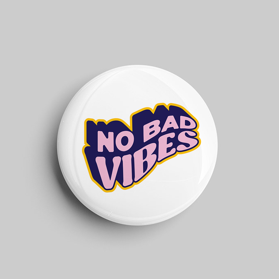 Badge- No Bad Vibes